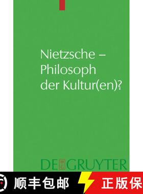 【3-4周达】Nietzsche - Philosoph Der Kultur(en)? [9783110201307]