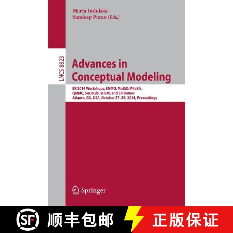 【3-4周达】Advances in Conceptual Modeling: ER 2014 Workshops, ENMO, MoBiD, MReBA, QMMQ, SeCoGIS, WIS... [9783319122557]