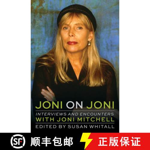 预订 精装 Joni on Joni: Interviews and Encounters with Joni Mitchell [9780914090359]