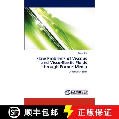 预订 Flow Problems of Viscous and Visco-Elastic Fluids Through Porous Media [9783659274060]