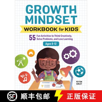 【3-4周达】Growth Mindset Workbook for Kids: 55 Fun Activities to Think Creatively, Solve Problems, a... [9781646117031]