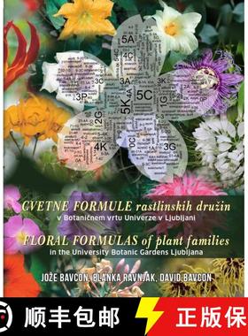 预订 Floral Formulas of Plant Families in the University Botanic Gardens Ljubljana / Cvetne Formule R... [9789616822404]