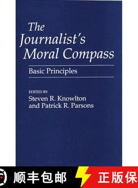 【3-4周达】The Journalist's Moral Compass: Basic Principles [9780275951535]
