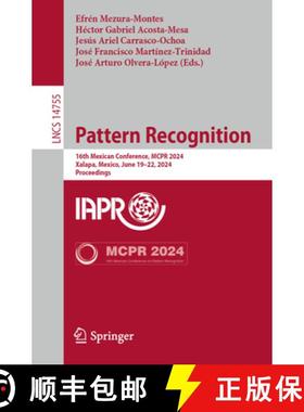 【3-4周达】Pattern Recognition : 16th Mexican Conference, MCPR 2024, Xalapa, Mexico, June 19-22, 2024... [9783031628351]