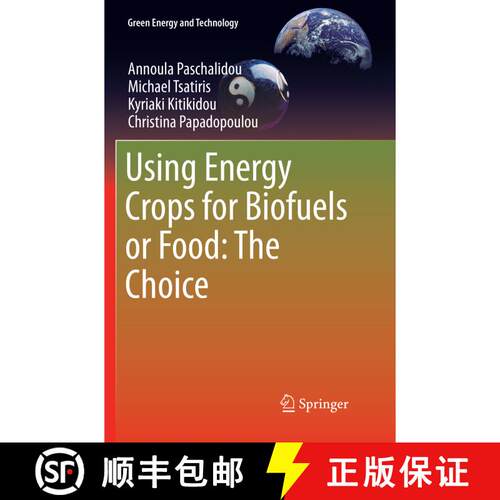 【3-4周达】Using Energy Crops for Biofuels or Food: The Choice: The Choice [9783030097066]