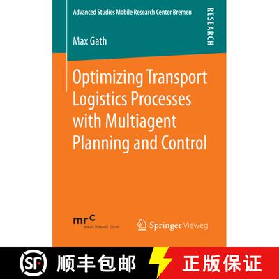 【3-4周达】Optimizing Transport Logistics Processes with Multiagent Planning and Control (1st ed. 2016) [9783658140021]