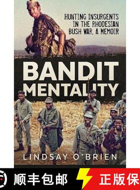 【3-4周达】Bandit Mentality: Hunting Insurgents in the Rhodesian Bush War. a Memoir [9781911512028]