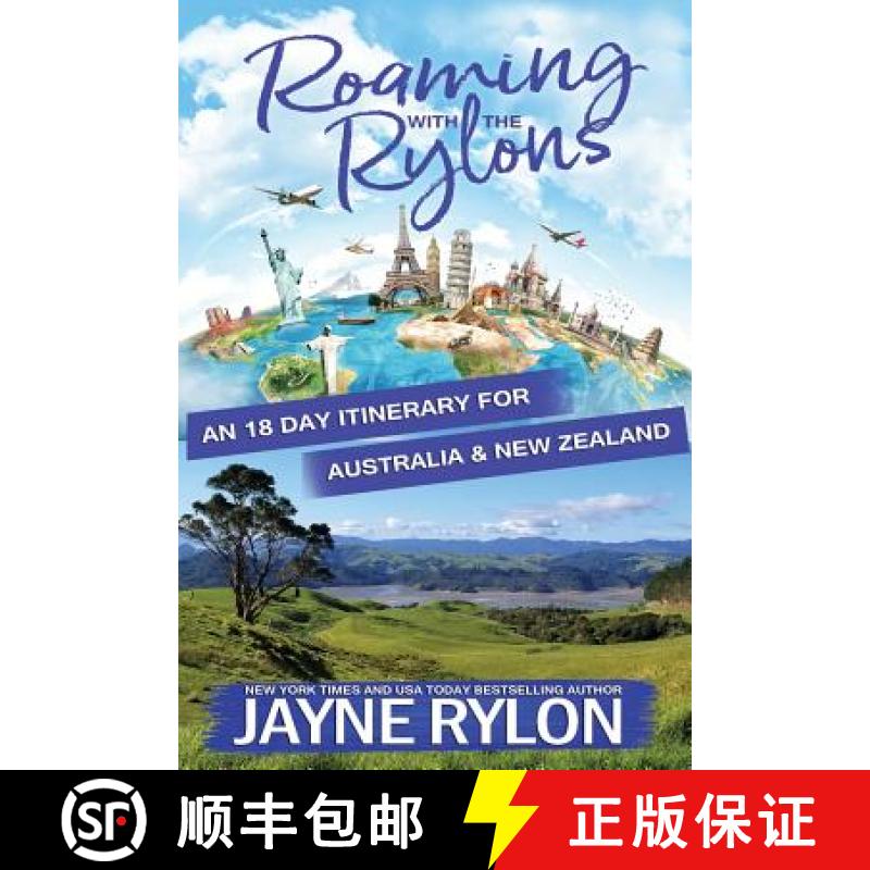 【3-4周达】Roaming with the Rylons Australia and New Zealand: An 18-Day Itinerary for Sydney, Melbour... [9781941785980]