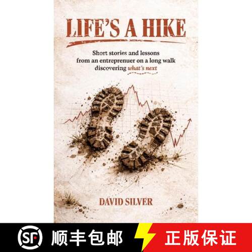 【3-4周达】Life's A Hike : Short stories and lessons from an entrepreneur on a long walk discovering ... [9798234028433]