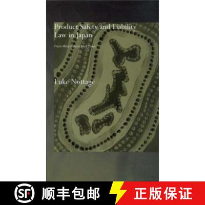 【3-4周达】精装 Product Safety and Liability Law in Japan : From Minamata to Mad Cows [9780415296854]