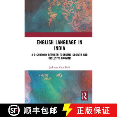 【3-4周达】精装 English Language in India : A Dichotomy between Economic Growth and Inclusive Growth [9781138384576]
