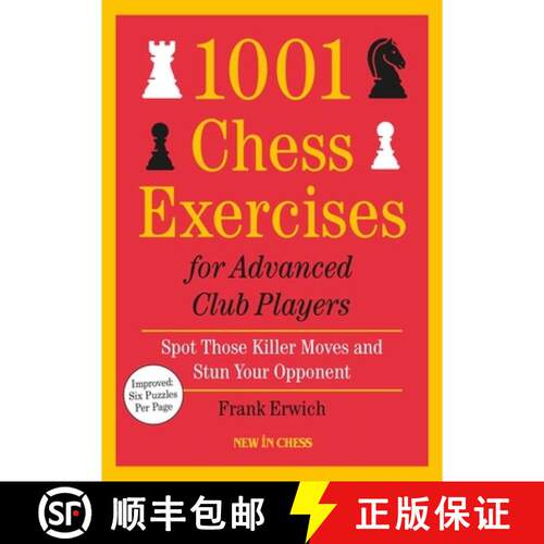 【3-4周达】1001 Chess Exercises for Advanced Club Players - Updated: Spot Those Killer Moves and Stun... [9789083382760]