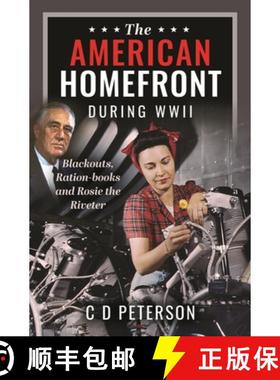 【3-4周达】The American Homefront During WWII: Blackouts, Ration-Books and Rosie the Riveter [9781399059237]
