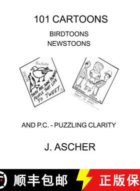 预订 101 Cartoons Birdtoons Newstoons and P.C. Puzzling Clarity [9781733743808]