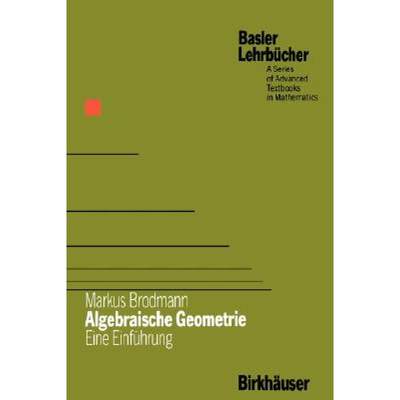 【4周达】Algebraische Geometrie : Eine Einführung [9783764317799]