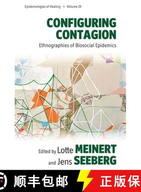 【3-4周达】Configuring Contagion: Ethnographies of Biosocial Epidemics [9781805397274]