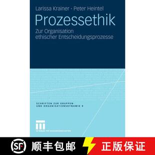 Prozessethik Zur Organisation Entscheidungsprozesse 4周达 ethischer 9783531172507