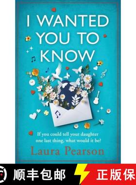 【3-4周达】I Wanted You To Know: The utterly beautiful, heartbreaking book club pick from NUMBER ONE ... [9781785136191]