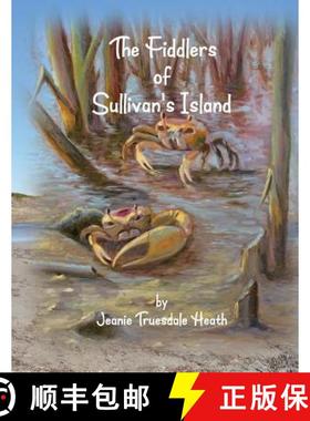 预订 The Fiddlers of Sullivan's Island [9780615863702]