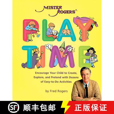 【3-4周达】Mister Rogers' Playtime: Encourage Your Child to Create, Explore, and Pretend with Dozens ... [9780762411238]