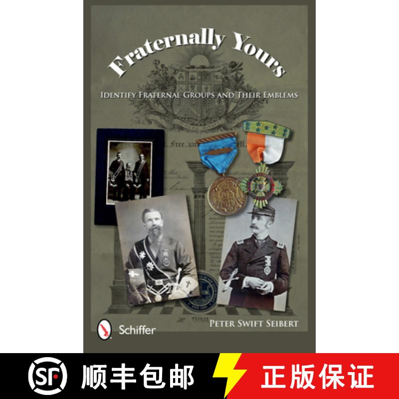 【3-4周达】Fraternally Yours: Identify Fraternal Groups and Their Emblems: Identify Fraternal Groups ... [9780764340604]