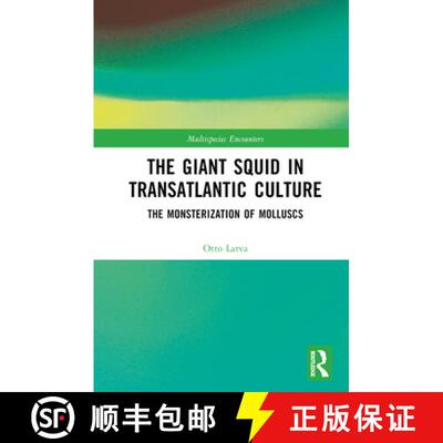 【3-4周达】The Giant Squid in Transatlantic Culture: The Monsterization of Molluscs [9781032318639]