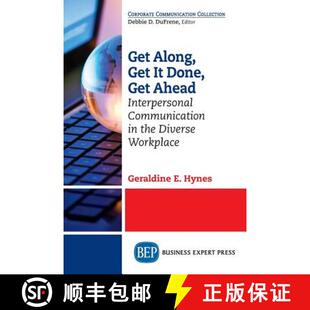 预订 Get Along, Get It Done, Get Ahead – Interpersonal Communication in the Diverse Workplace [9781631571305]