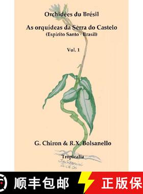 预订 Orchidées du Brésil: As Orquídeas da Serra do Castelo (Espírito Santo, Brasil), Volume 1 [Fr... [9782954662336]
