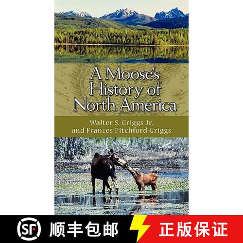 【3-4周达】A Moose's History of North America [9781883911874]