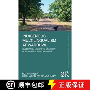 【3-4周达】Indigenous Multilingualism at Warruwi: Cultivating Linguistic Diversity in an Australian C... [9781032155012]