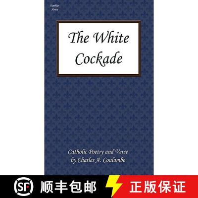 【3-4周达】The White Cockade: Catholic Poetry and Verse [9780984236503]