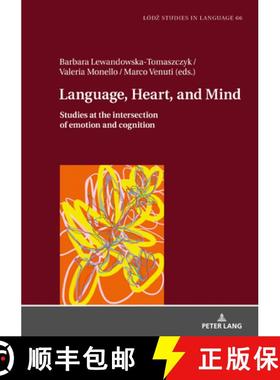 【3-4周达】Language, Heart, and Mind : Studies at the intersection of emotion and cognition [9783631820056]