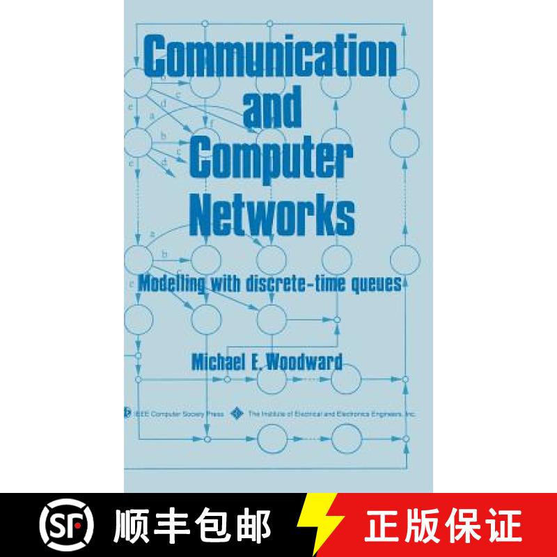 【3-4周达】Communication And Computer Networks: Modelling With Discrete-Time Queues [Wiley电子电气工程] [9780818651724]