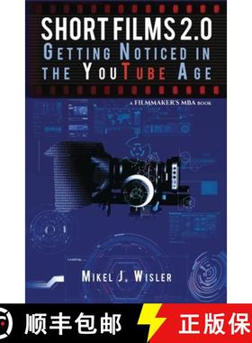 【3-4周达】Short Films 2.0: Getting Noticed in the YouTube Age [9781732530706]