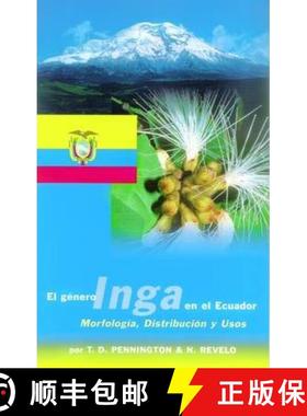 预订 El Genero Inga en el Ecuador: Morfologia, Distribucion y Usos [9781900347204]