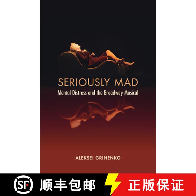 【3-4周达】Seriously Mad: Mental Distress and the Broadway Musical [9780472076444]