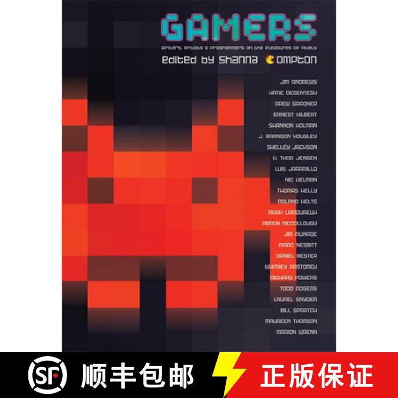 【3-4周达】Gamers: Writers, Artists and Programmers on the Pleasures of Pixels [9781932360578]