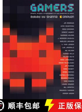 【3-4周达】Gamers: Writers, Artists and Programmers on the Pleasures of Pixels [9781932360578]