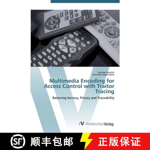 预订 Multimedia Encoding for Access Control with Traitor Tracing [9783639452976]