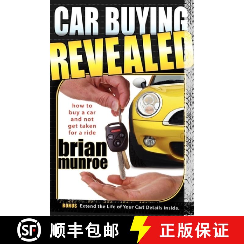 【3-4周达】Car Buying Revealed : How to Buy a Car and Not Get Taken for a Ride [9781600374005]