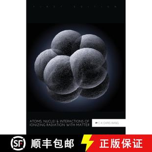 Matter and Ionizing Radiation Nuclei Interactions 9781516552719 预订 with Atoms