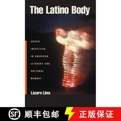 【3-4周达】The Latino Body – Crisis Identities in American Literary and Cultural Memory [9780814752142]