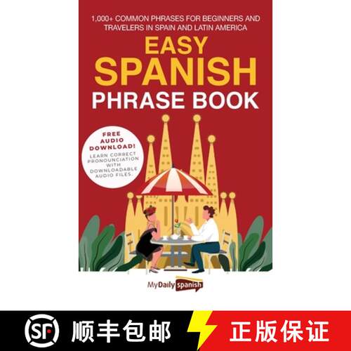 【3-4周达】Easy Spanish Phrase Book: 1,000+ Common Phrases for Beginners and Travelers in Spain and L... [9798885261920]