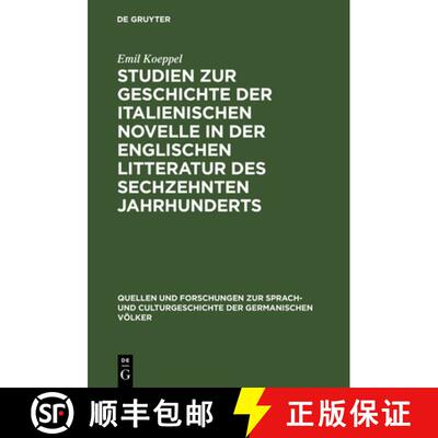 【3-4周达】Studien Zur Geschichte Der Italienischen Novelle in Der Englischen Litteratur Des Sechzehn... [9783110994384]