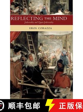 【3-4周达】Reflecting the Mind: Indexicality and Quasi-Indexicality [9780199270187]