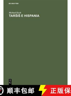 预订 Tars̆is̆ E Hispania: Estudios Histórico-Geográficos Y Etimológicos Sobre La Coloniz... [9783112311189]