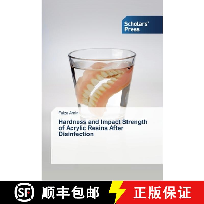 预订 Hardness and Impact Strength of Acrylic Resins After Disinfection [9783639764277]