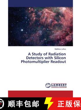 【3-4周达】A Study of Radiation Detectors with Silicon Photomultiplier Readout [9783659538506]