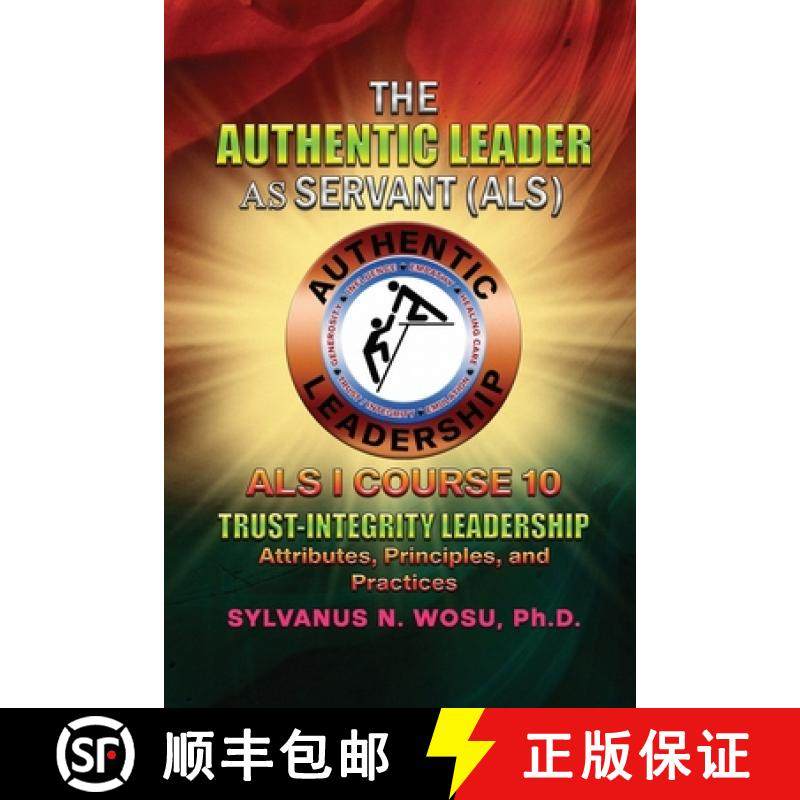 预订 The Authentic Leader As Servant I Course 10: Trust-Integrity Leadership [9798985881677]