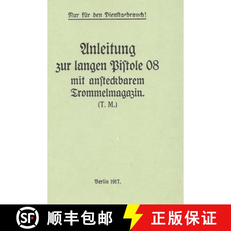 预订 German WWI P-08 Artillery Luger Pistol and Snail Drum Manual [9781088077375]